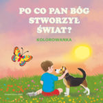 PO CO PAN BÓG STWORZYŁ ŚWIAT